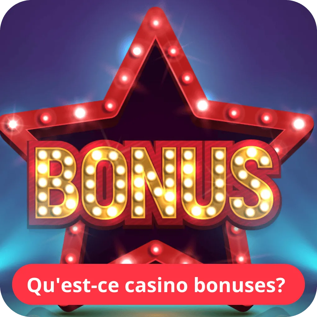 Qu'est-ce casino bonuses ? 