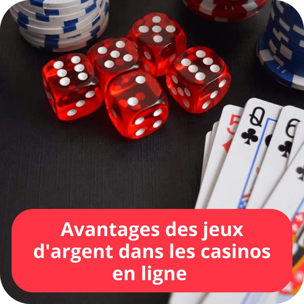 Avantages des jeux d'argent dans les casinos en ligne 