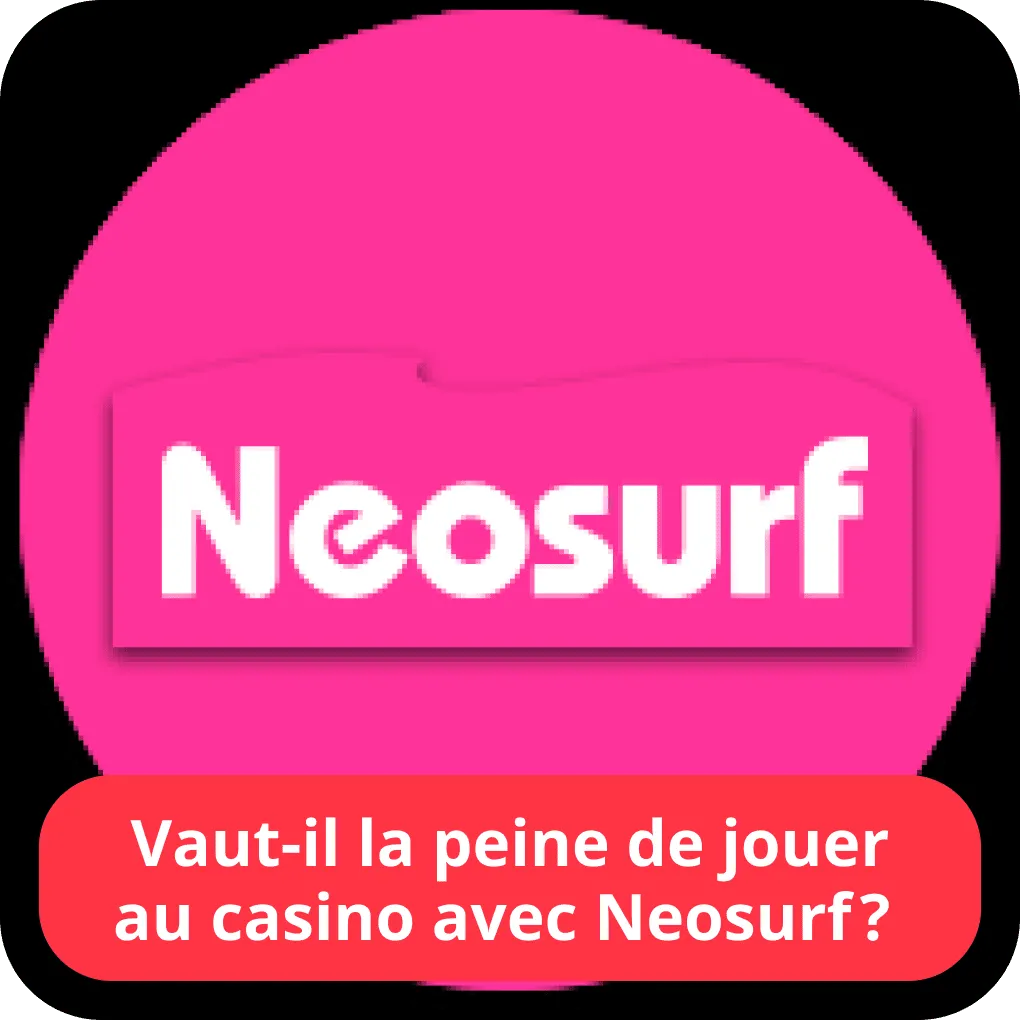 Vaut-il la peine de jouer au casino avec Neosurf ? 