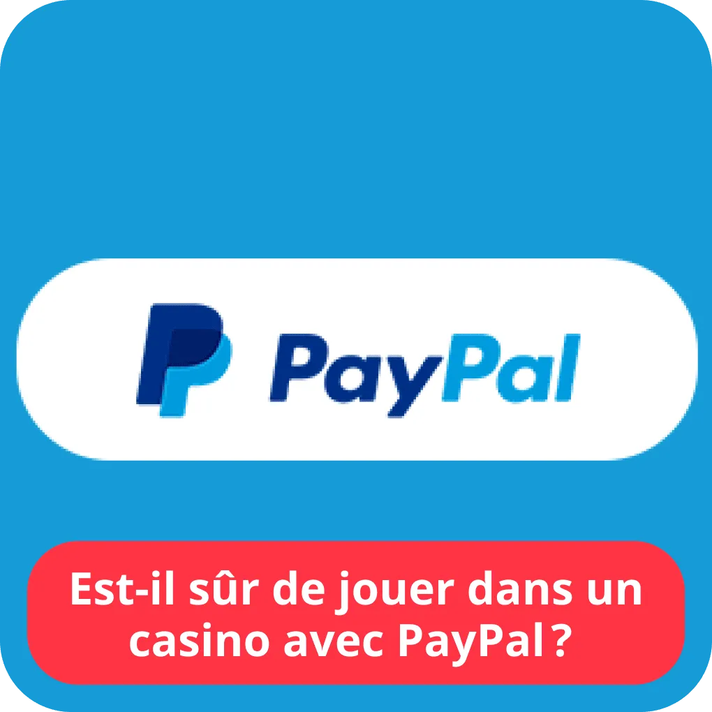 Est-il sûr de jouer dans un casino avec PayPal ? 