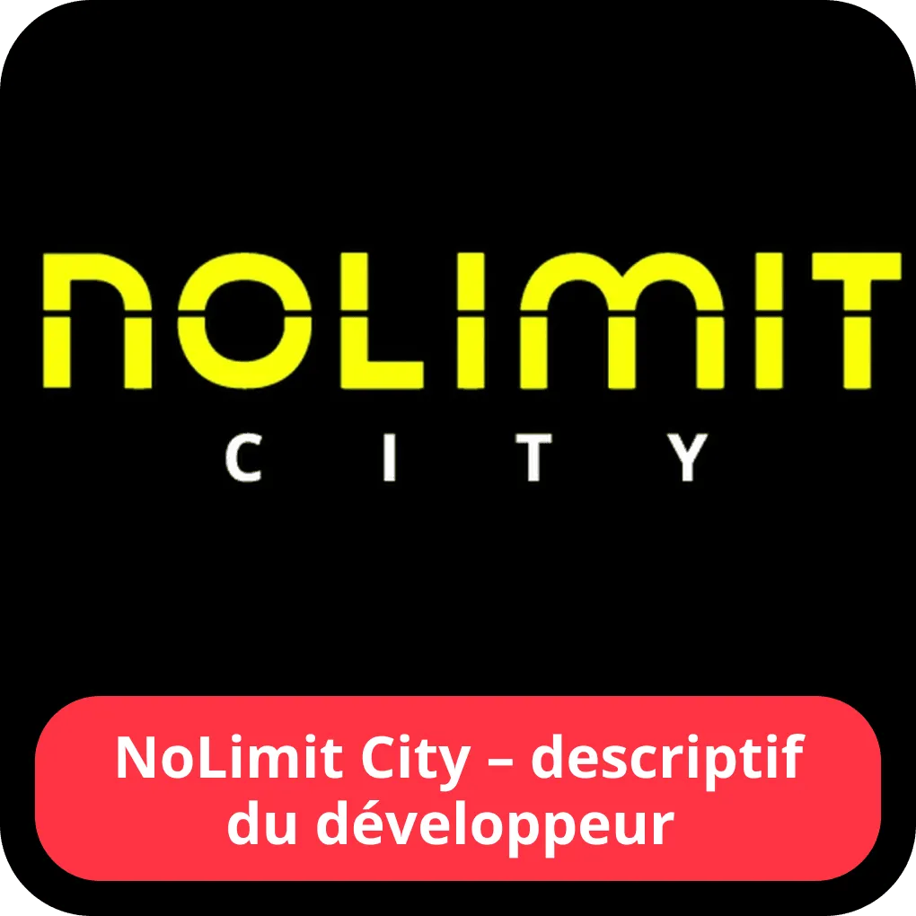 NoLimit City – descriptif du développeur 