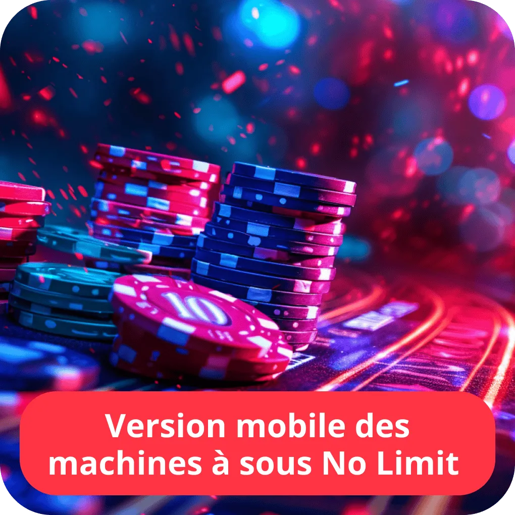 Version mobile des machines à sous No Limit 