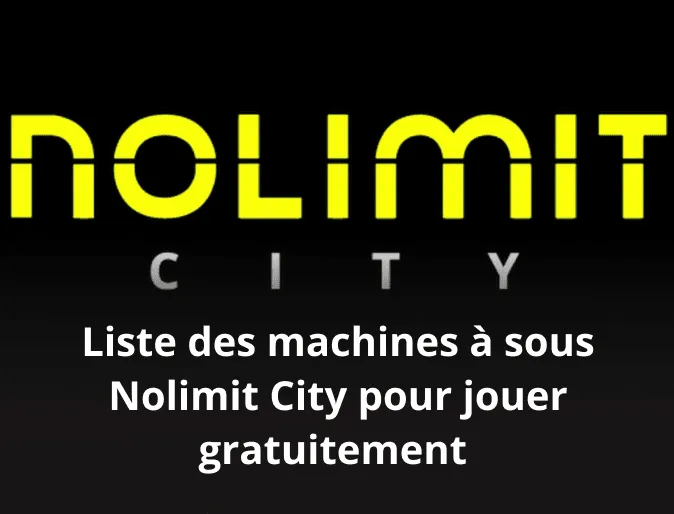 Liste des machines à sous Nolimit City pour jouer gratuitement