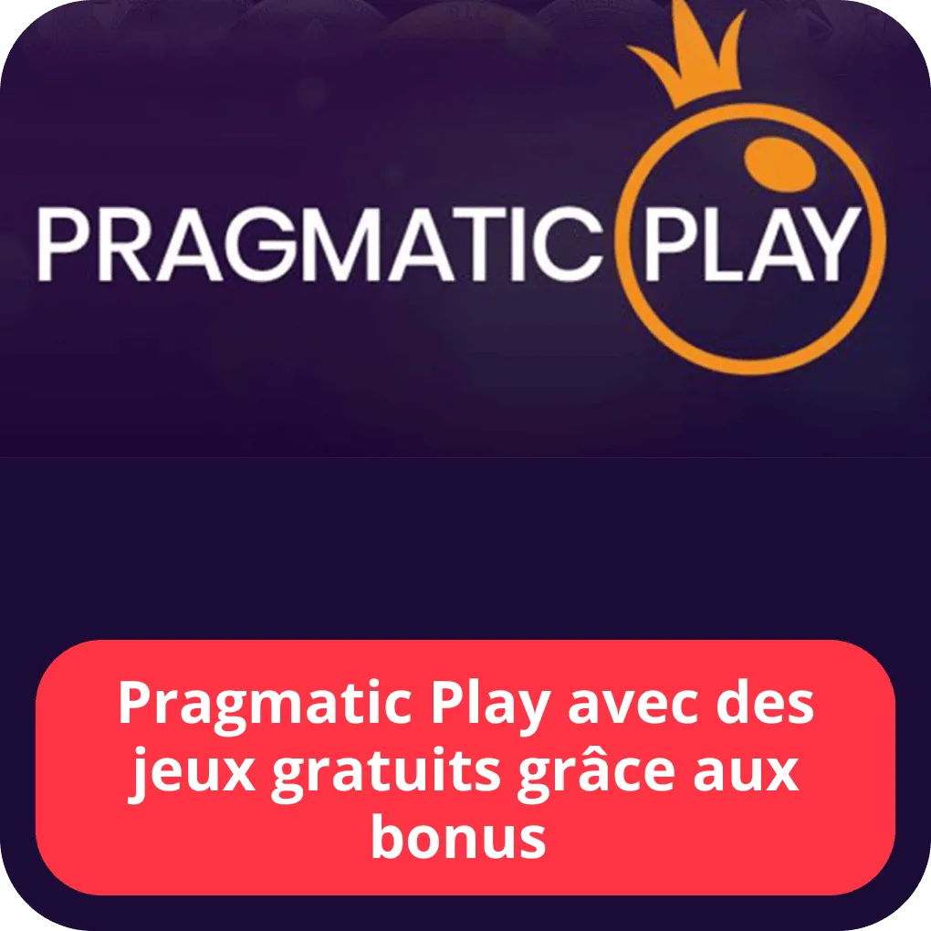 Pragmatic Play avec des jeux gratuits grâce aux bonus 